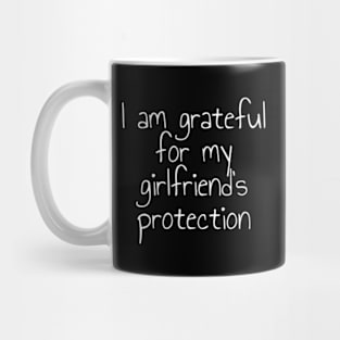 I Am Grateful For My Friend'S Protection Mug